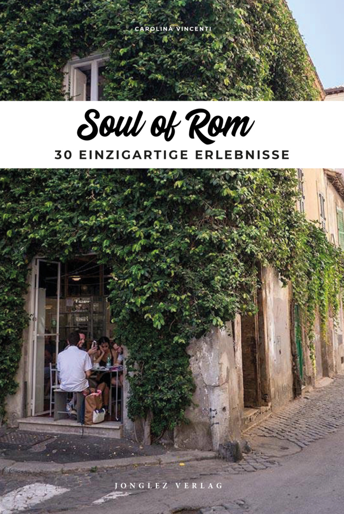 Cover: 9782361953836 | Soul of Rom | 30 einzigartige Erlebnisse | Carolina Vincenti | Buch