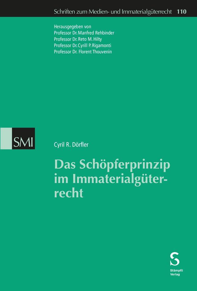 Cover: 9783727224584 | Das Schöpferprinzip im Immaterialgüterrecht | Cyril R. Dörfler | Buch