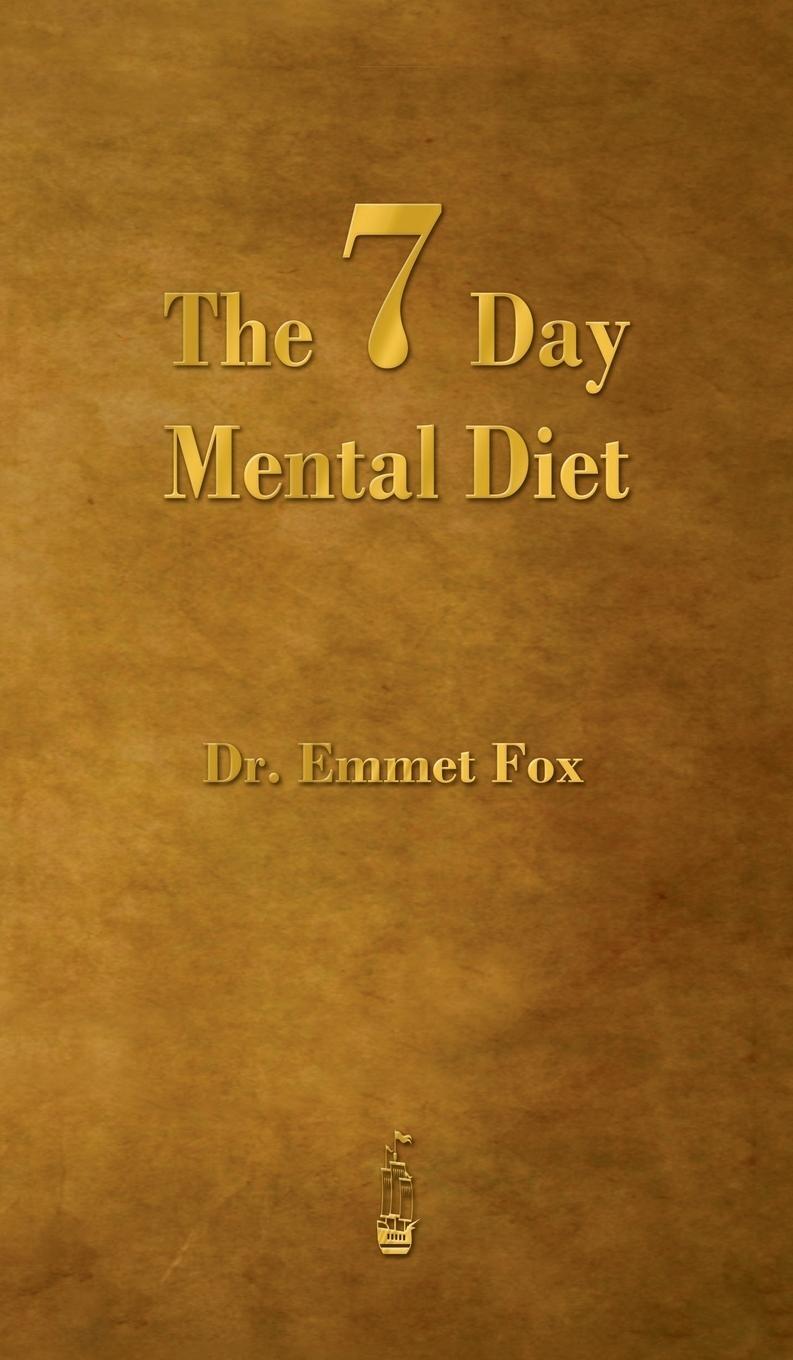 Cover: 9781603868426 | The Seven Day Mental Diet | How to Change Your Life in a Week | Fox