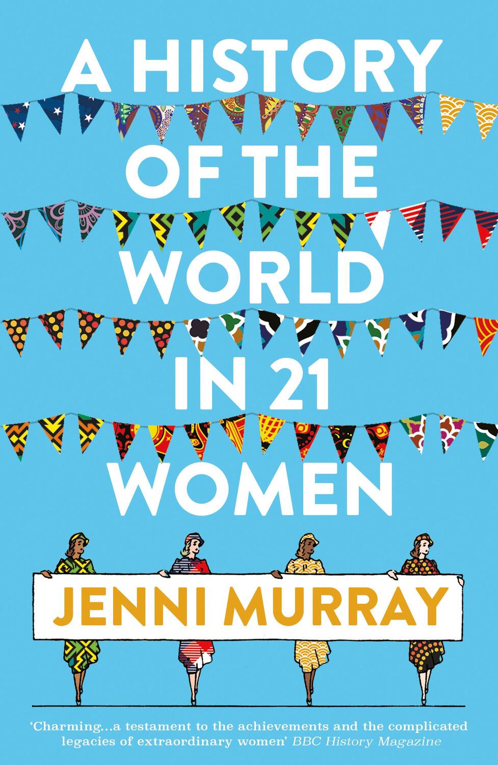 Cover: 9781786076281 | A History of the World in 21 Women | A Personal Selection | Murray