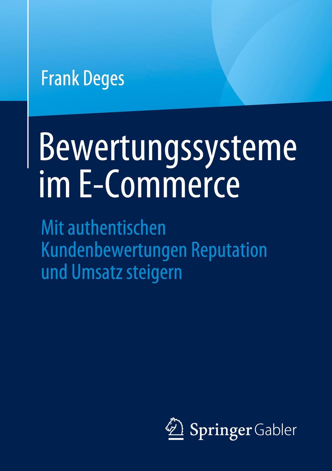 Cover: 9783658344924 | Bewertungssysteme im E-Commerce | Frank Deges | Taschenbuch | Deutsch