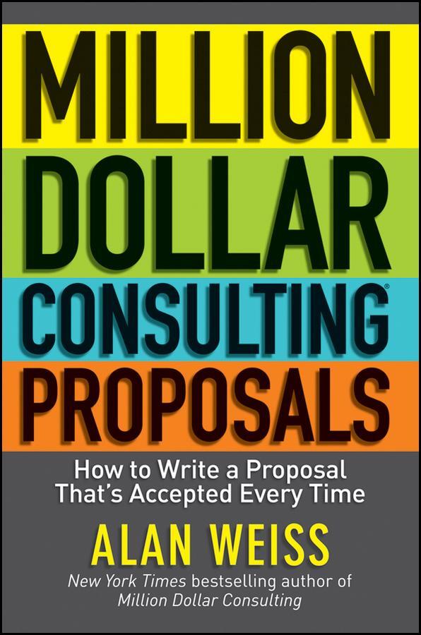Cover: 9781118097533 | Million Dollar Consulting Proposals | Alan Weiss | Taschenbuch | 2011