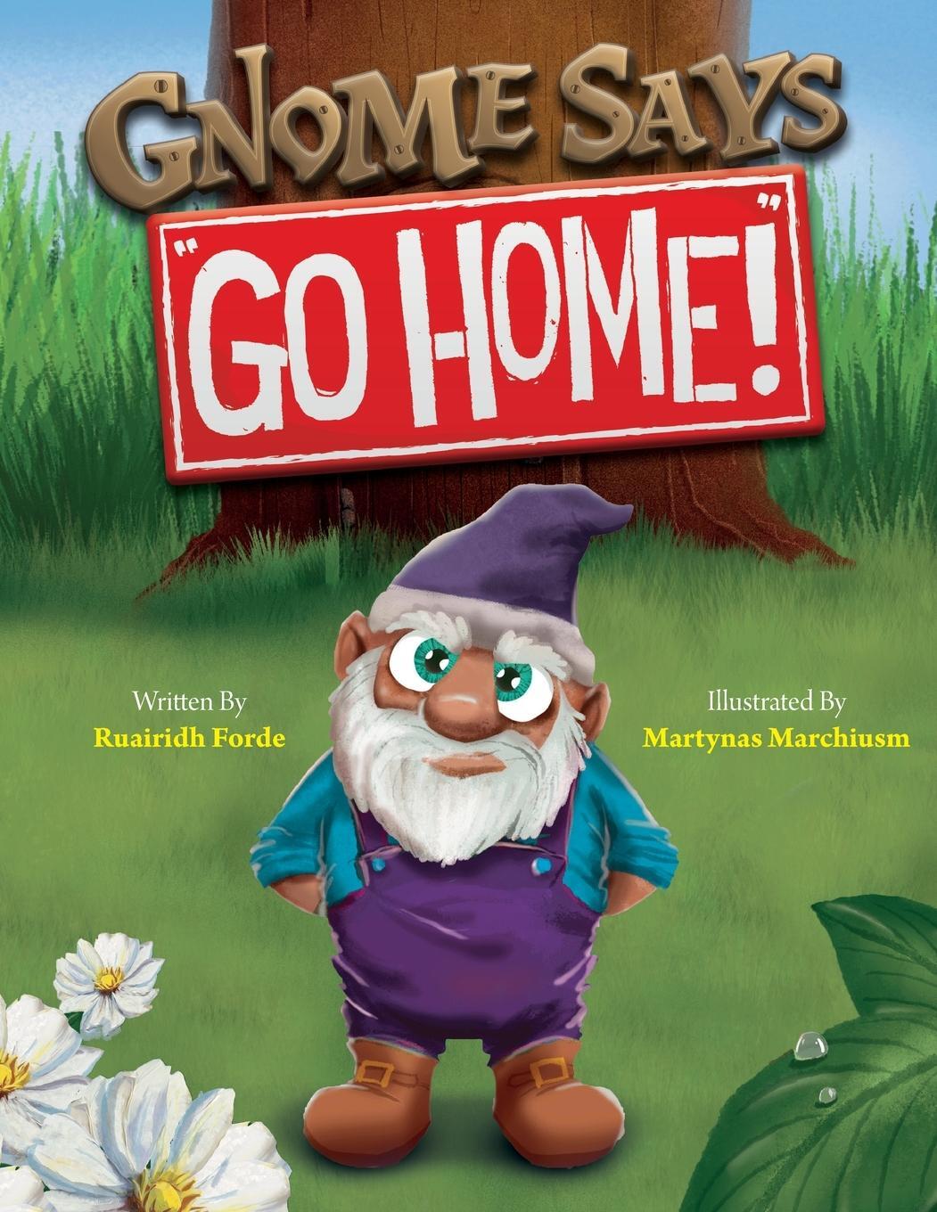 Cover: 9781738437306 | Gnome Says "Go Home!" | Ruairidh Forde | Taschenbuch | Paperback