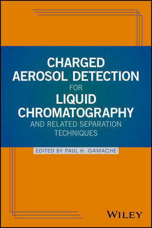 Cover: 9780470937785 | Charged Aerosol Detection for Liquid Chromatography and Related...