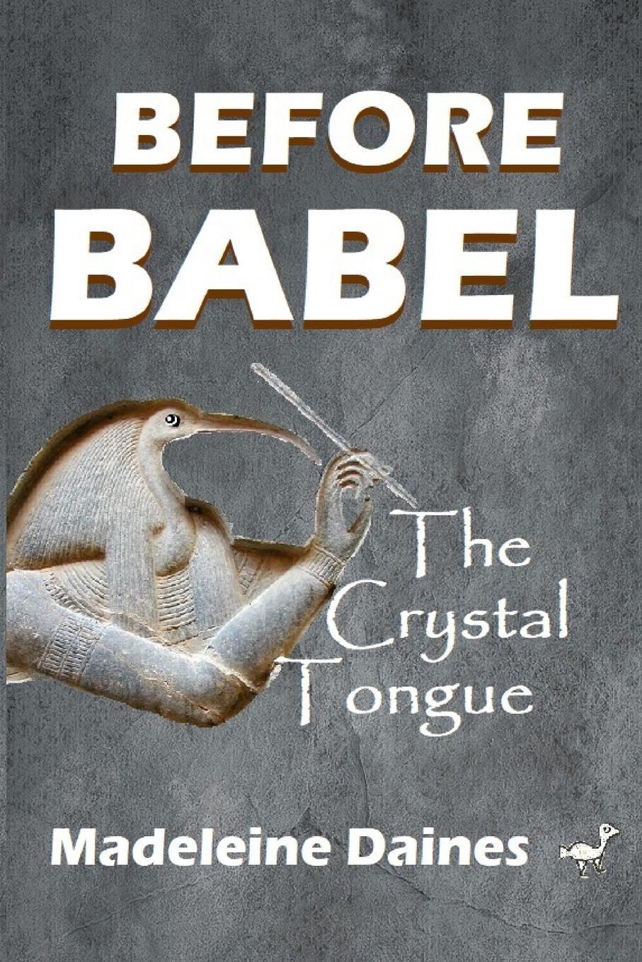 Cover: 9782956045915 | BEFORE BABEL | The Crystal Tongue | Madeleine Daines | Taschenbuch