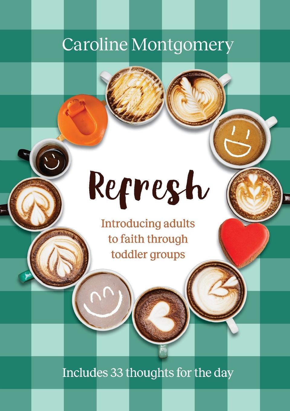Cover: 9781800392168 | Refresh | Introducing adults to faith through toddler groups | Buch
