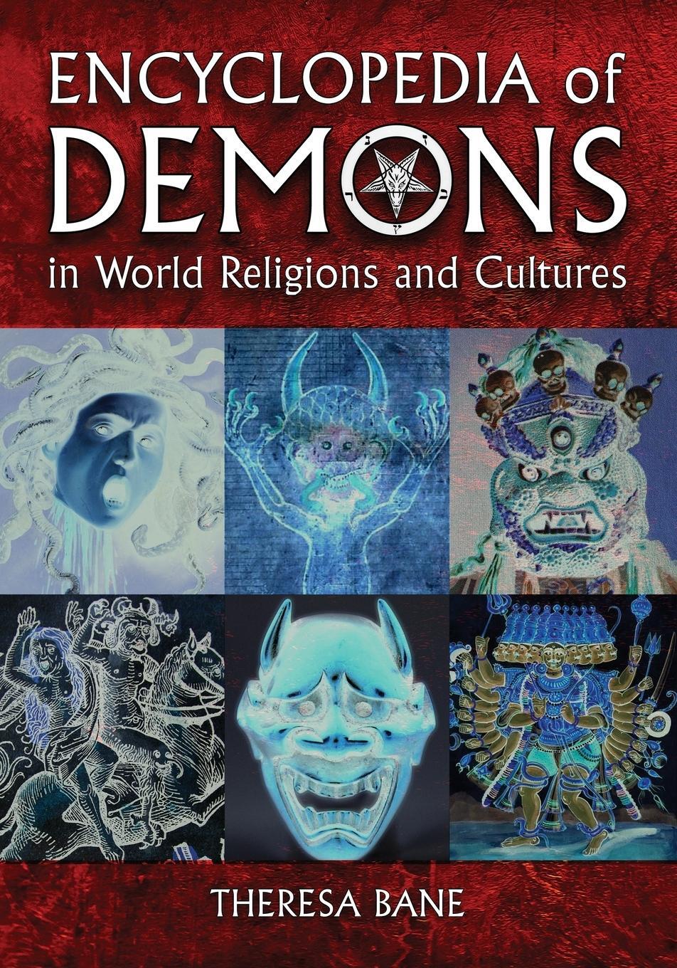 Cover: 9780786463602 | Encyclopedia of Demons in World Religions and Cultures | Theresa Bane