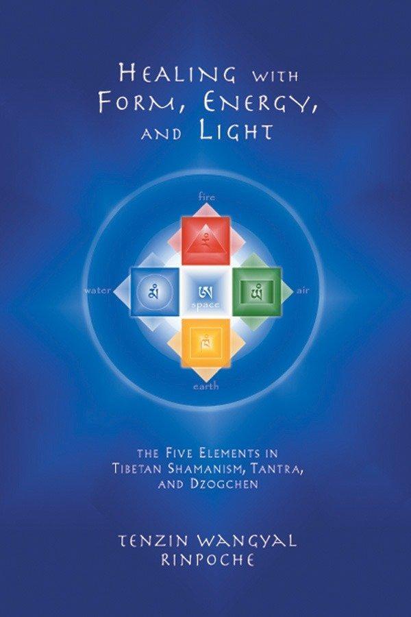 Cover: 9781559391764 | Healing with Form, Energy, and Light: The Five Elements in Tibetan...
