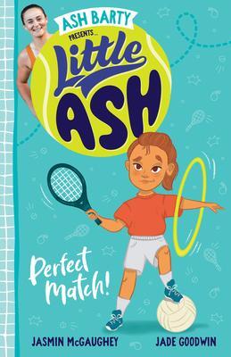 Cover: 9781460762769 | Little Ash Perfect Match! | Ash Barty (u. a.) | Taschenbuch | Englisch