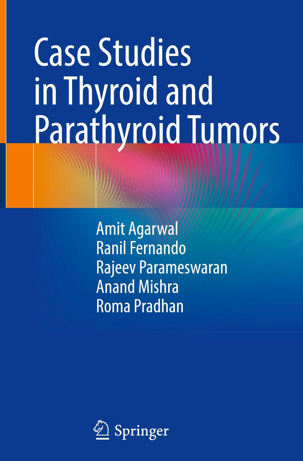 Cover: 9789819909377 | Case Studies in Thyroid and Parathyroid Tumors | Amit Agarwal (u. a.)