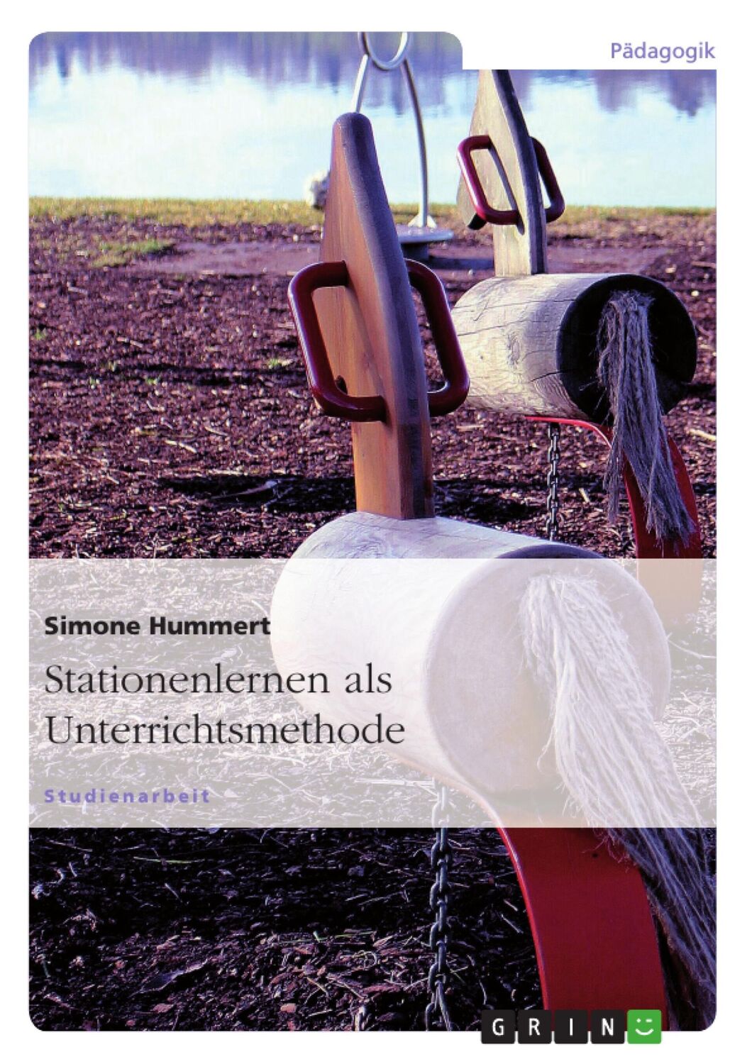 Cover: 9783638597180 | Stationenlernen als Unterrichtsmethode | Simone Hummert | Taschenbuch