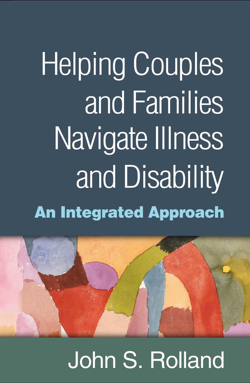 Cover: 9781462534951 | Helping Couples and Families Navigate Illness and Disability | Rolland