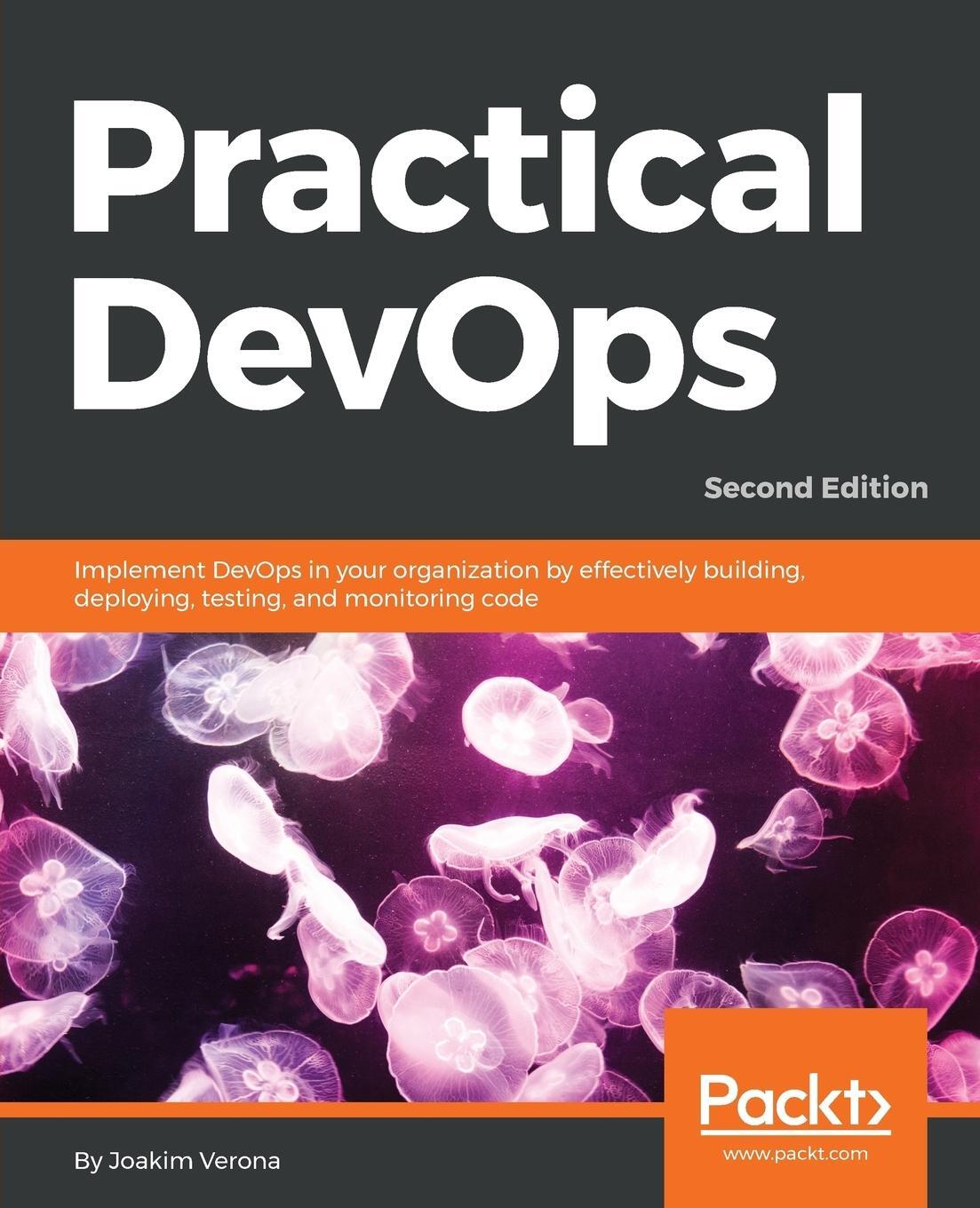 Cover: 9781788392570 | Practical DevOps, Second Edition | Joakim Verona | Taschenbuch | 2018