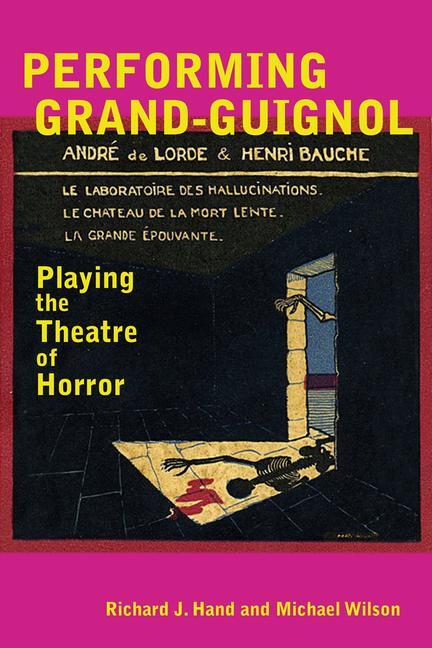 Cover: 9780859899963 | Performing Grand-Guignol | Playing the Theatre of Horror | Taschenbuch