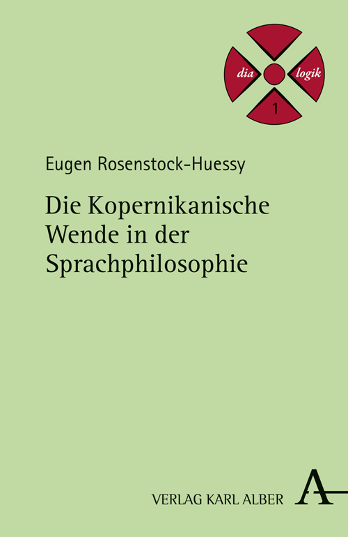 Cover: 9783495484913 | Die Kopernikanische Wende in der Sprachphilosophie | Rosenstock-Huessy