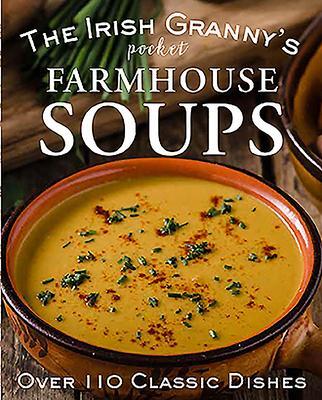 Cover: 9780717186013 | The Irish Granny's Pocket Farmhouse Soups | Buch | Gebunden | Englisch