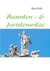 Cover: 9783842360129 | Beamten - & Juristenwitze | René Dick | Taschenbuch | Paperback | 2011