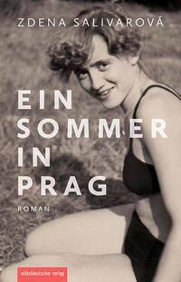 Cover: 9783963118388 | Ein Sommer in Prag | Roman | Zdena Salivarová | Buch | 352 S. | 2024