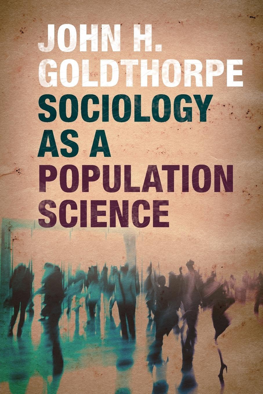 Cover: 9781107567313 | Sociology as a Population Science | John H. Goldthorpe | Taschenbuch