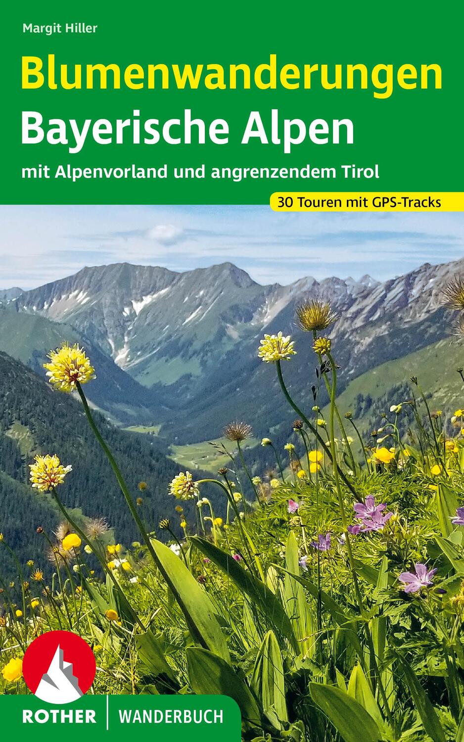 Cover: 9783763333172 | Blumenwanderungen Bayerische Alpen | Margit Hiller | Taschenbuch