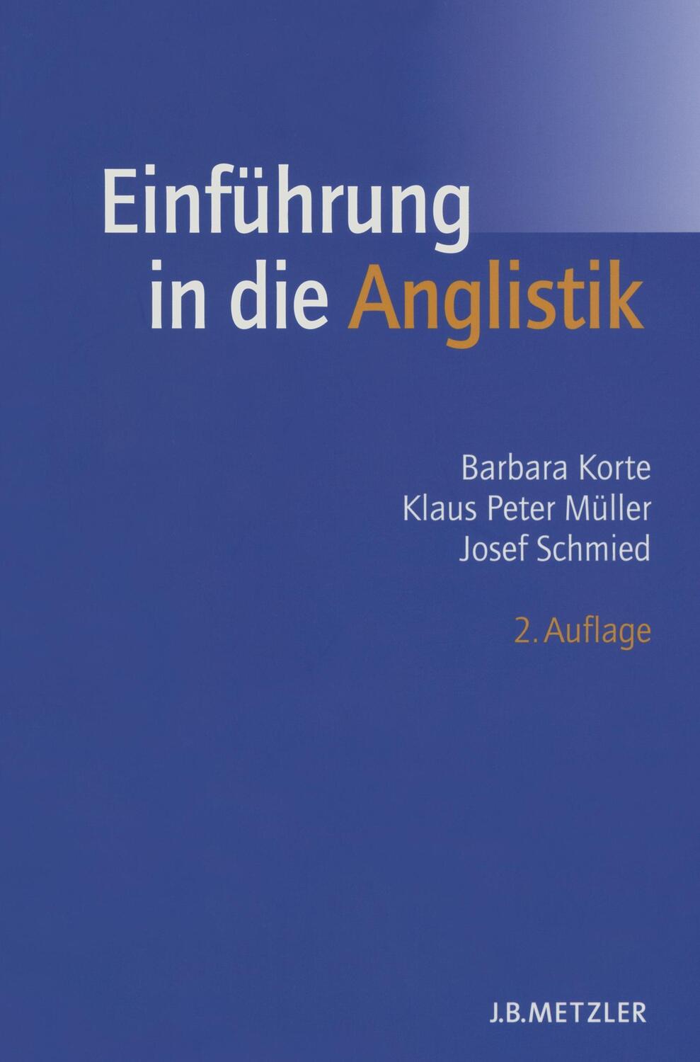 Cover: 9783476018946 | Einführung in die Anglistik; . | Barbara Korte (u. a.) | Taschenbuch