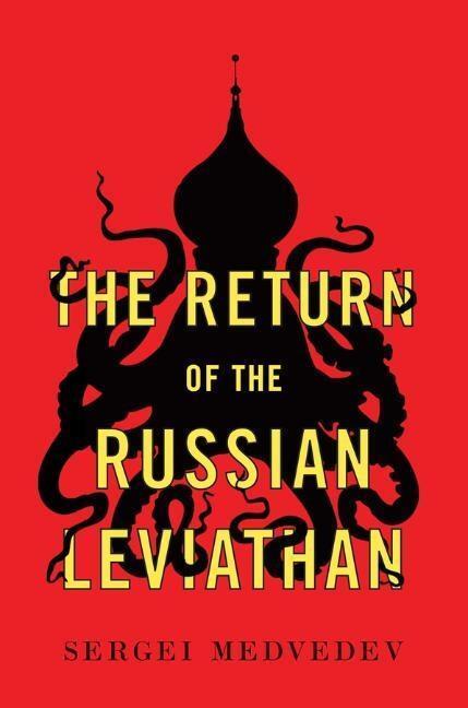 Cover: 9781509536054 | The Return of the Russian Leviathan | Sergei Medvedev | Taschenbuch