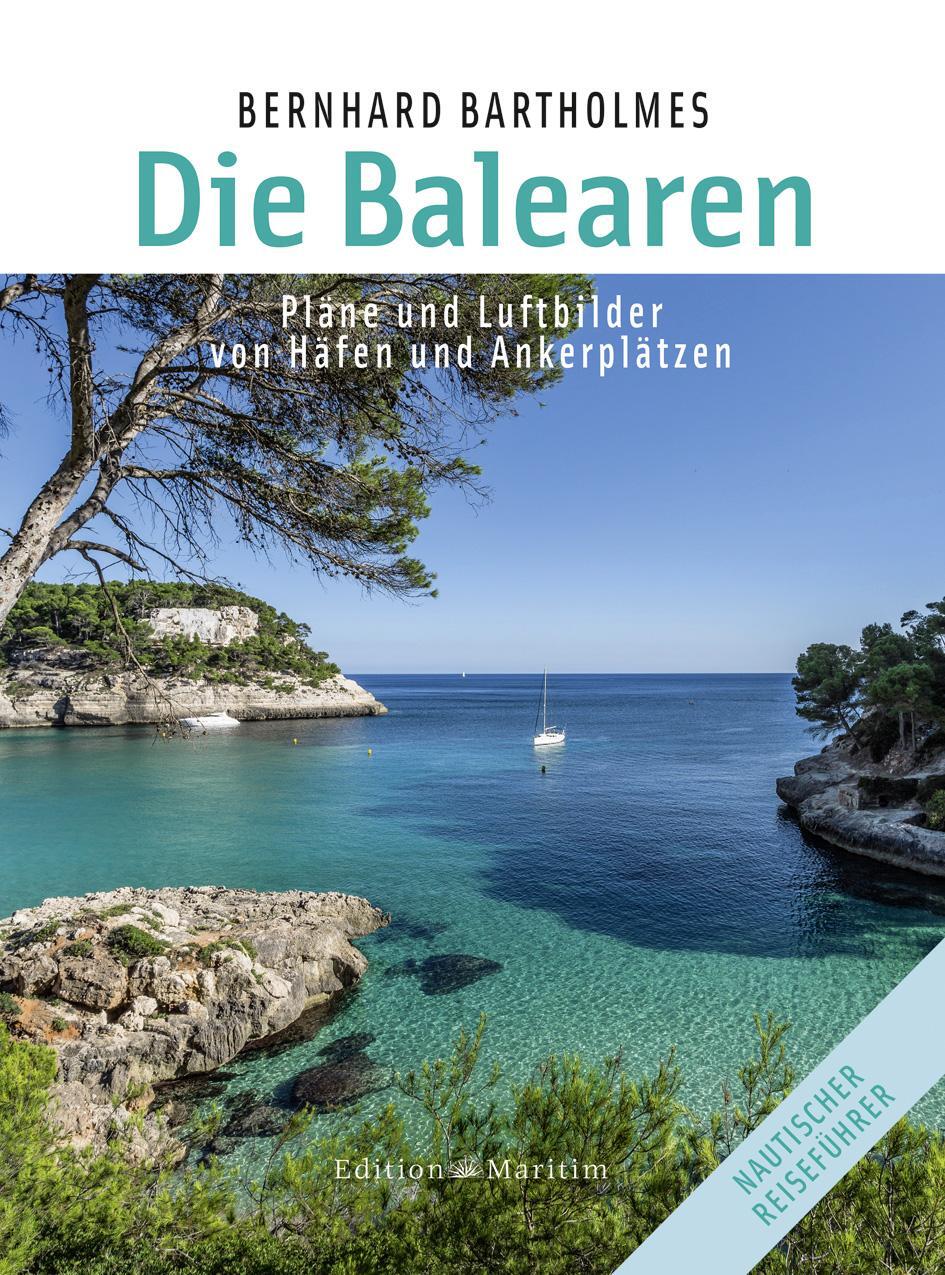 Cover: 9783667100054 | Die Balearen | Pläne und Luftbilder von Häfen und Ankerplätzen | Buch