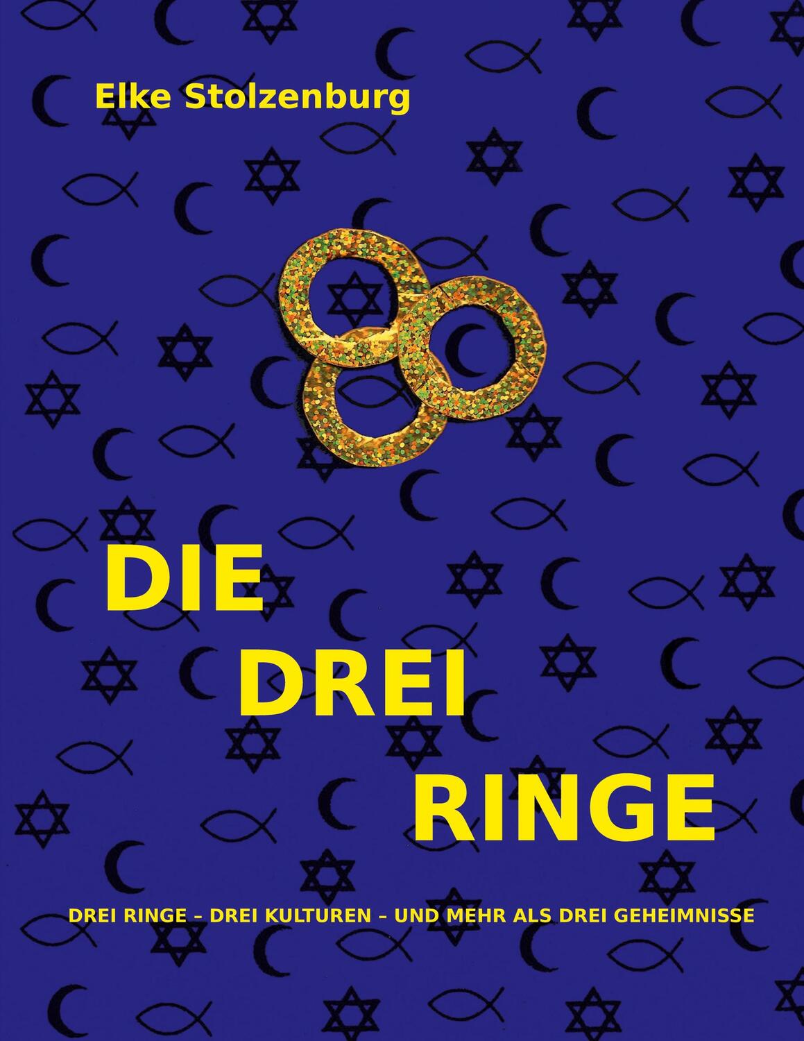 Cover: 9783842383456 | DIE DREI RINGE | Elke Stolzenburg | Taschenbuch | Paperback | Deutsch