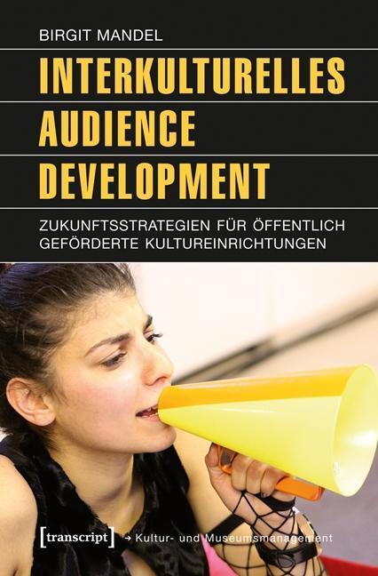 Cover: 9783837624212 | Interkulturelles Audience Development | Birgit Mandel | Taschenbuch