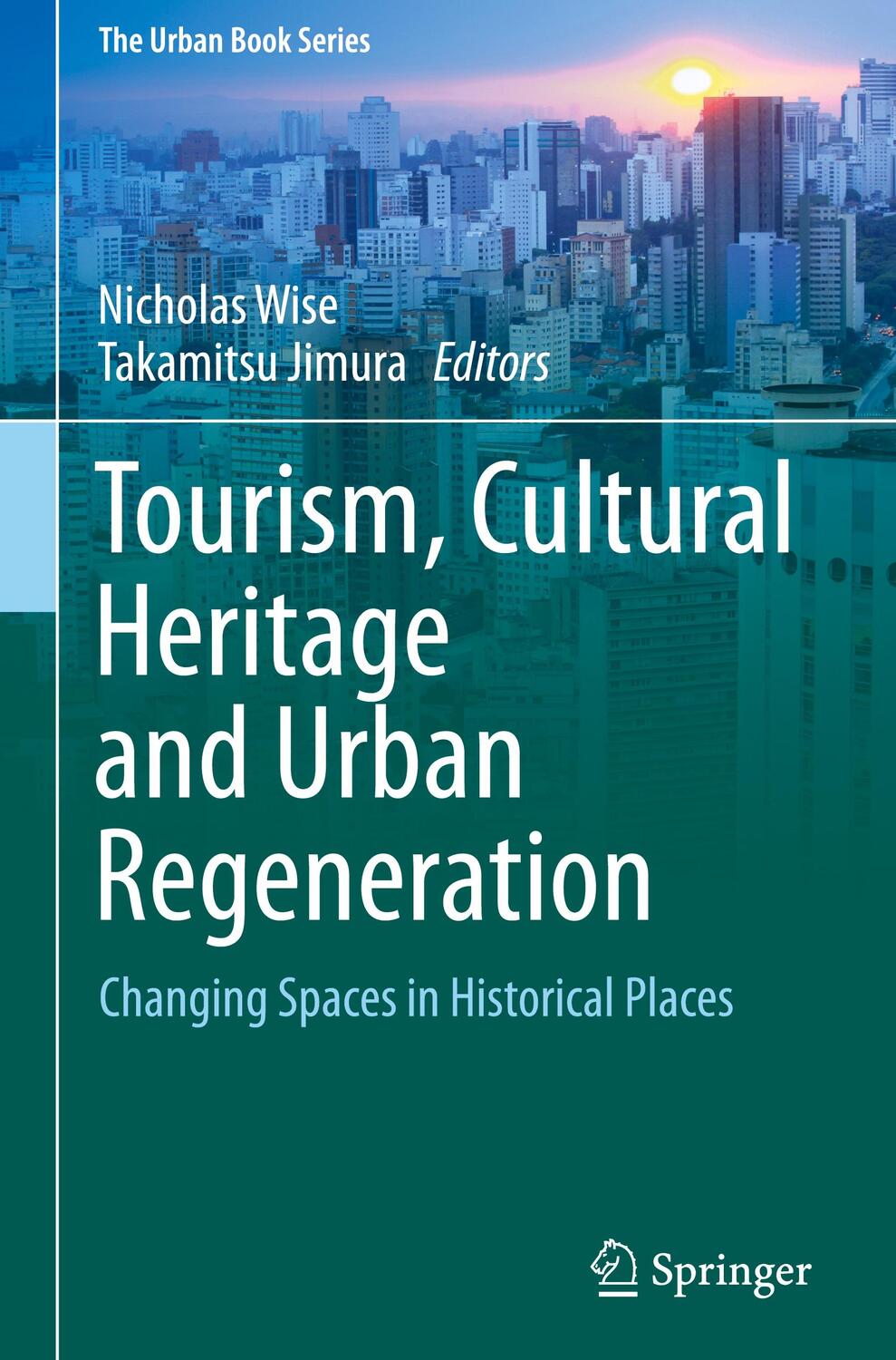 Cover: 9783030419042 | Tourism, Cultural Heritage and Urban Regeneration | Jimura (u. a.)