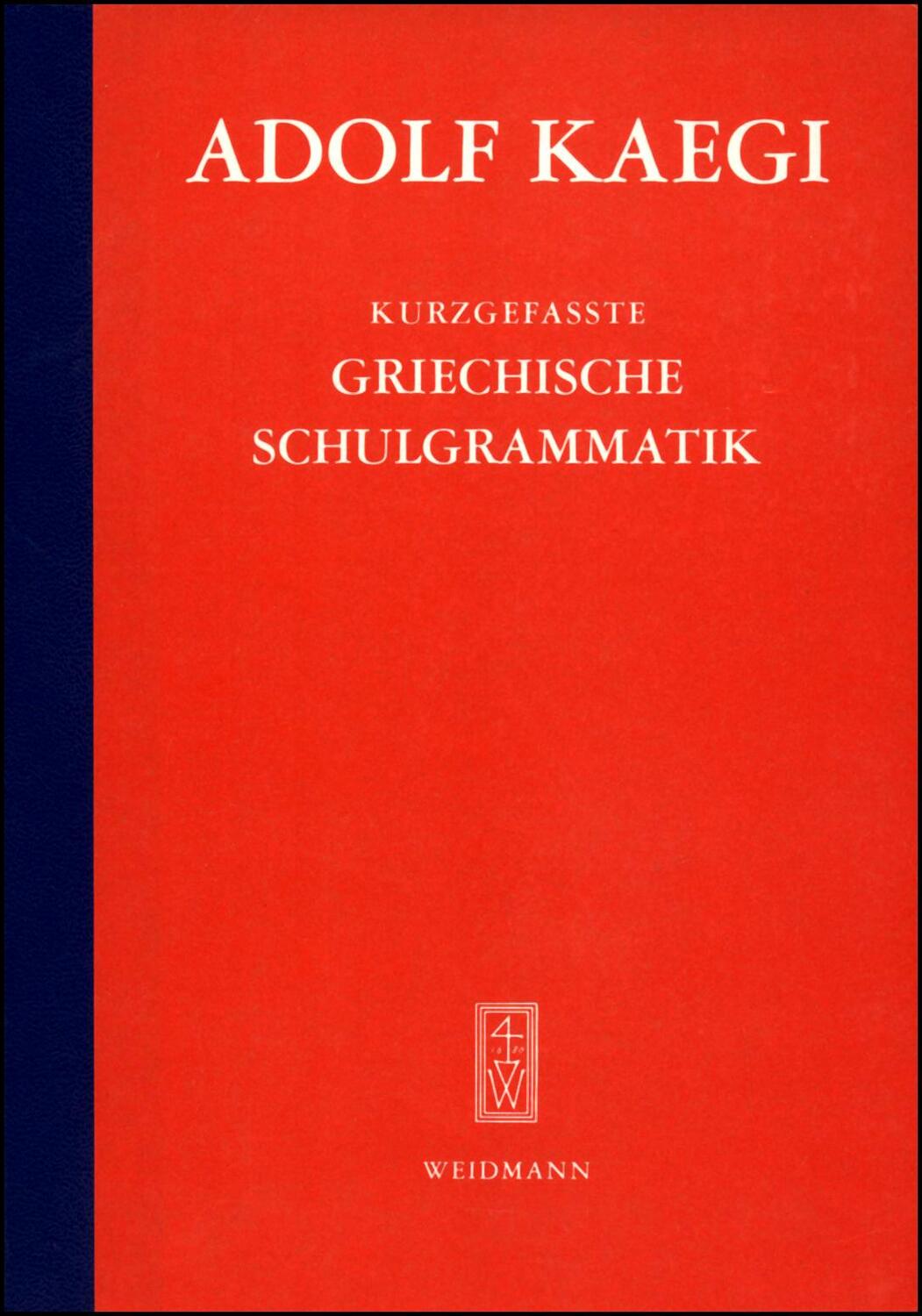 Cover: 9783615701005 | Kurzgefasste Griechische Schulgrammatik | Adolf Kaegi | Buch | Deutsch