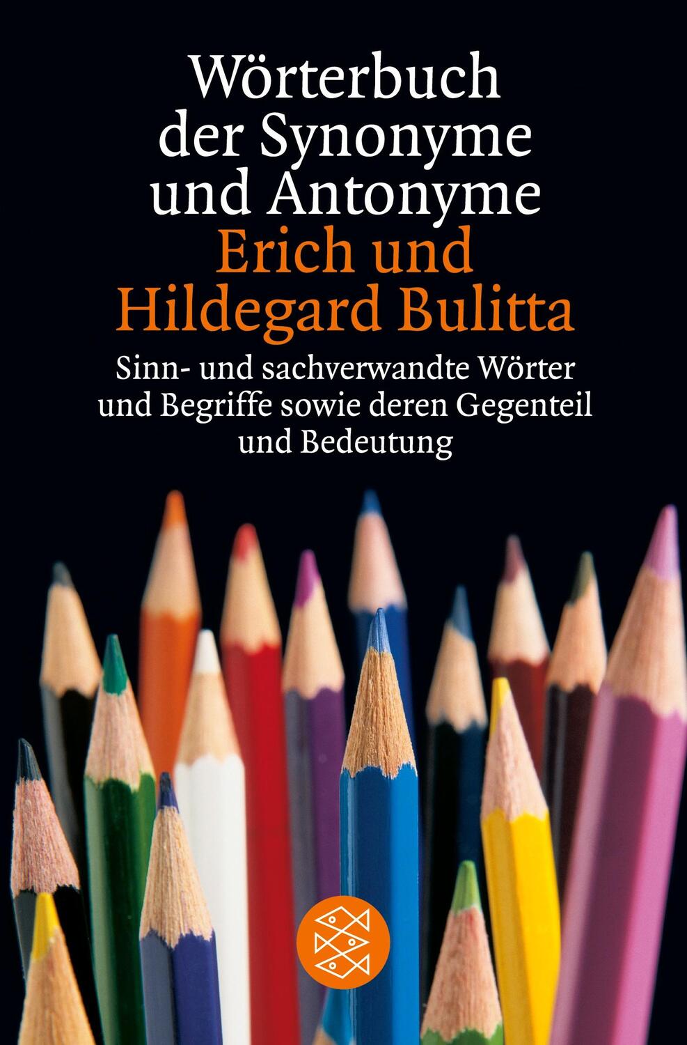 Cover: 9783596157549 | Wörterbuch der Synonyme und Antonyme | Erich Bulitta (u. a.) | Buch
