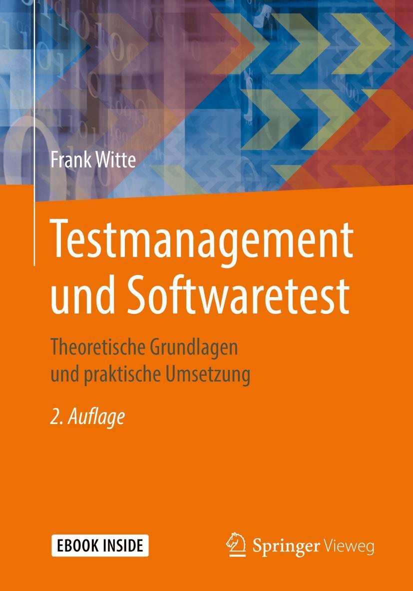 Cover: 9783658250867 | Testmanagement und Softwaretest | Frank Witte | Bundle | Book + eBook
