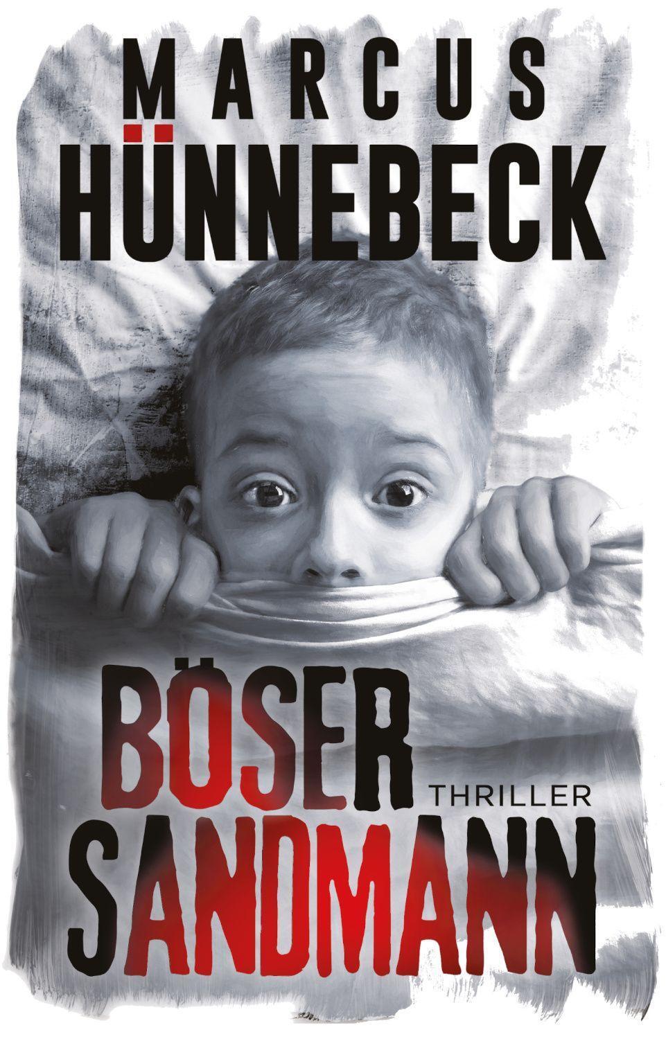 Cover: 9783963572616 | Böser Sandmann | Thriller | Marcus Hünnebeck | Taschenbuch | 264 S.