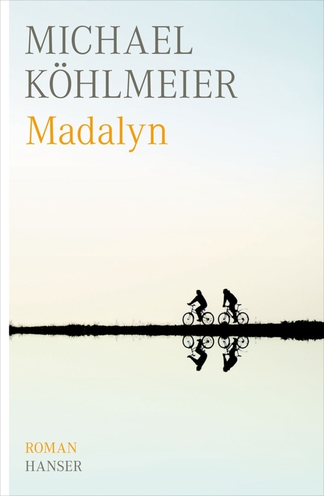 Cover: 9783446235977 | Madalyn | Roman | Michael Köhlmeier | Buch | 2010 | Hanser