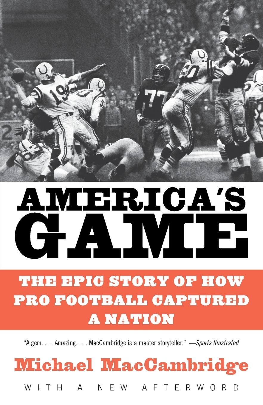 Cover: 9780375725067 | America's Game | The Epic Story of How Pro Football Captured a Nation