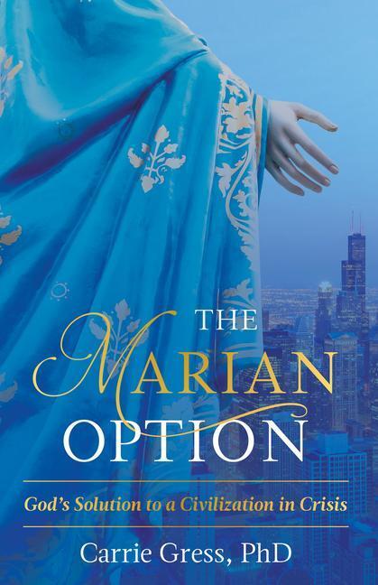 Cover: 9781505109108 | The Marian Option | God's Solution to a Civilization in Crisis | Buch