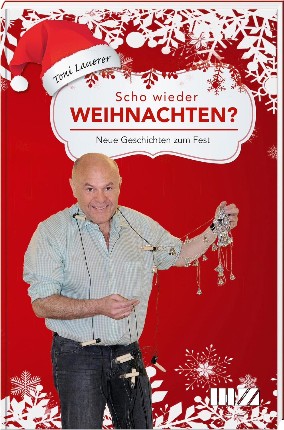 Cover: 9783955874155 | Scho wieder Weihnachten? | Neue Geschichten zum Fest | Toni Lauerer
