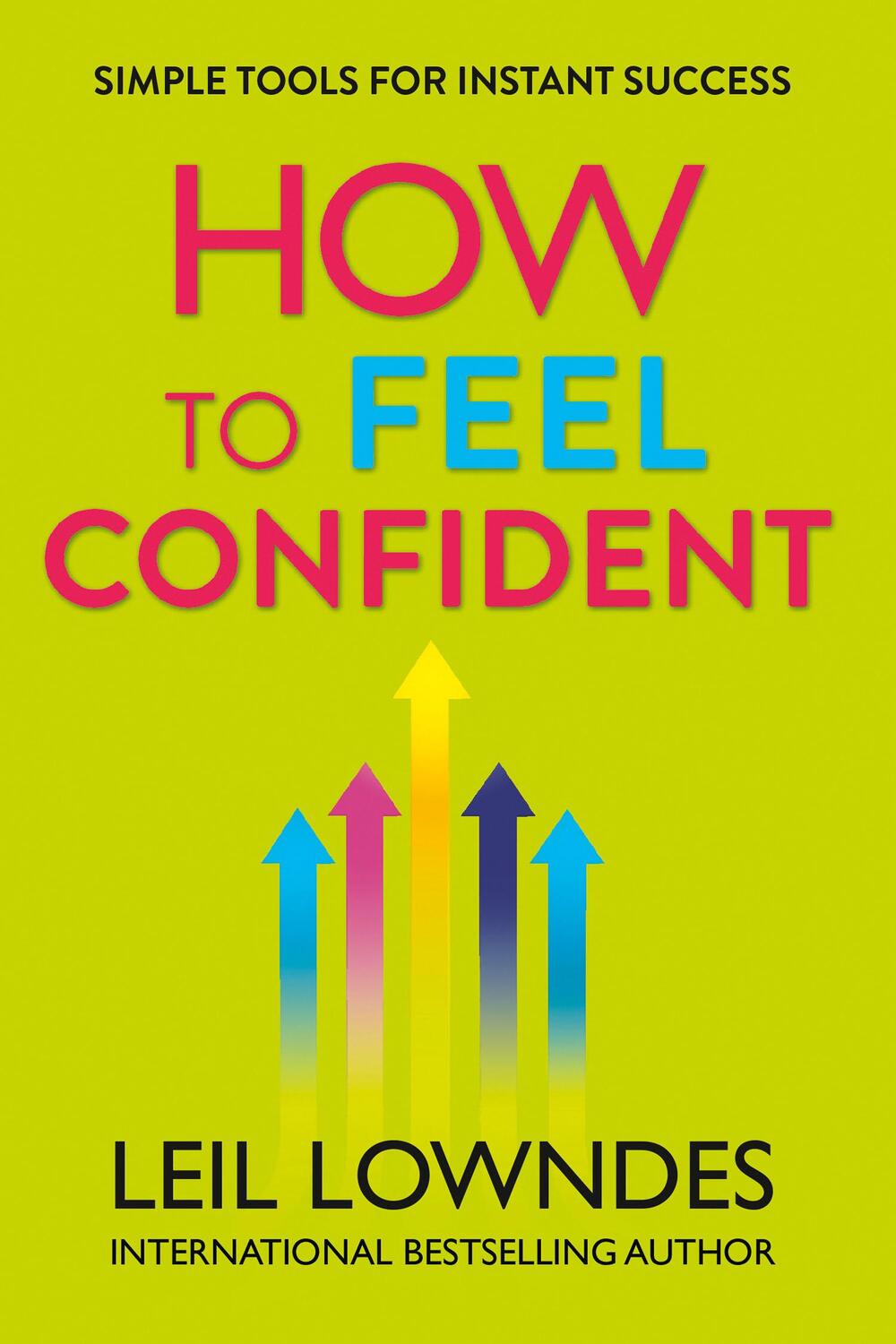 Cover: 9780007320769 | How to Feel Confident | Simple Tools for Instant Success | Lowndes