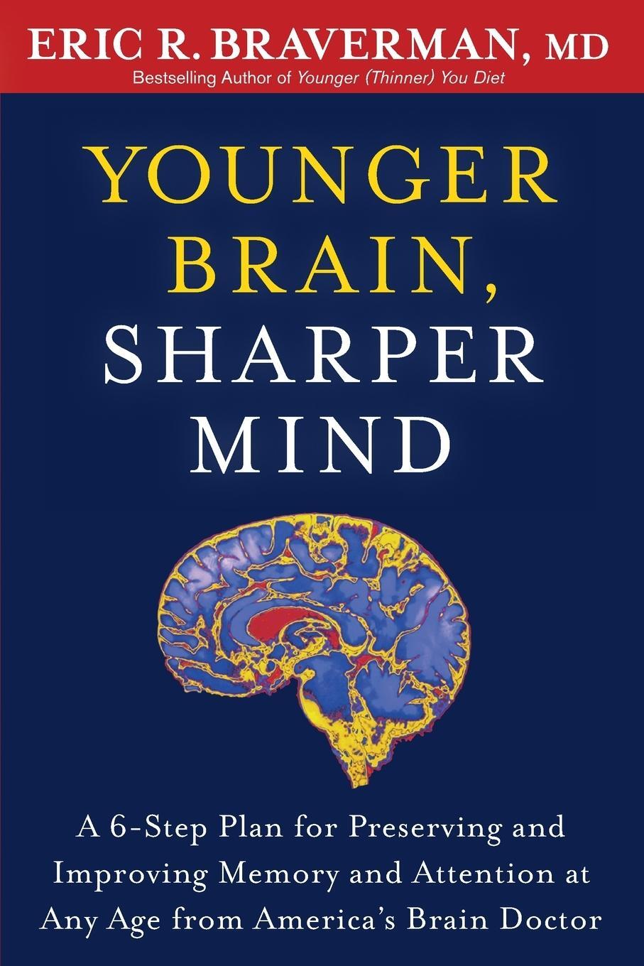 Cover: 9781609619886 | Younger Brain, Sharper Mind | Eric R. Braverman | Taschenbuch | 2013