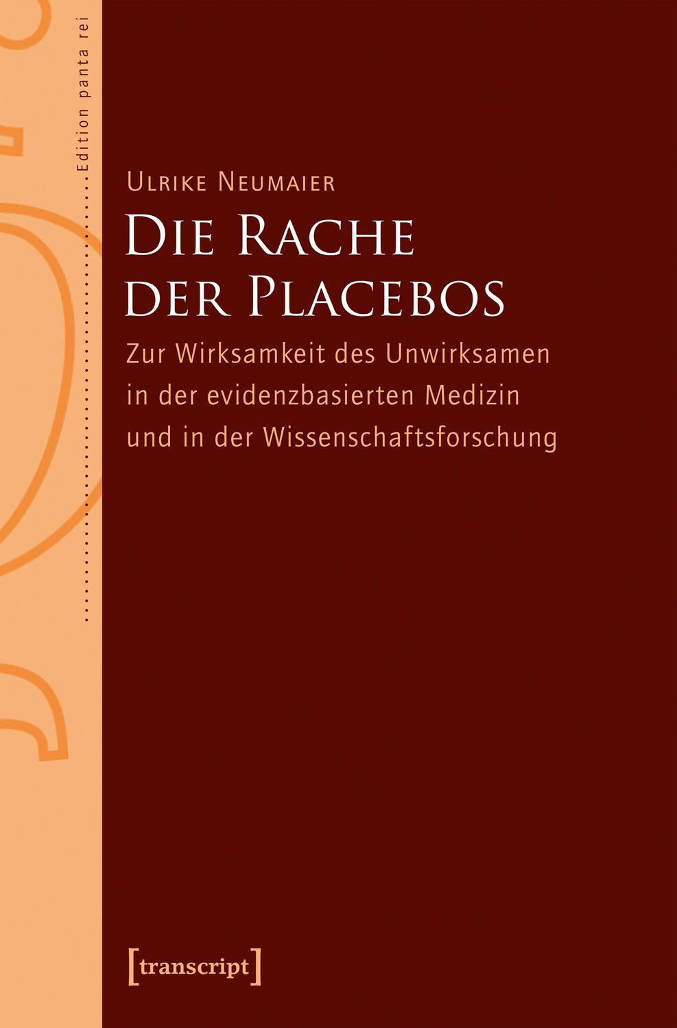 Cover: 9783837639926 | Die Rache der Placebos | Ulrike Neumaier | Taschenbuch | 266 S. | 2017