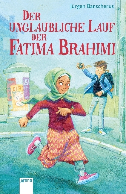 Cover: 9783401509778 | Der unglaubliche Lauf der Fatima Brahimi | Jürgen Banscherus | Buch