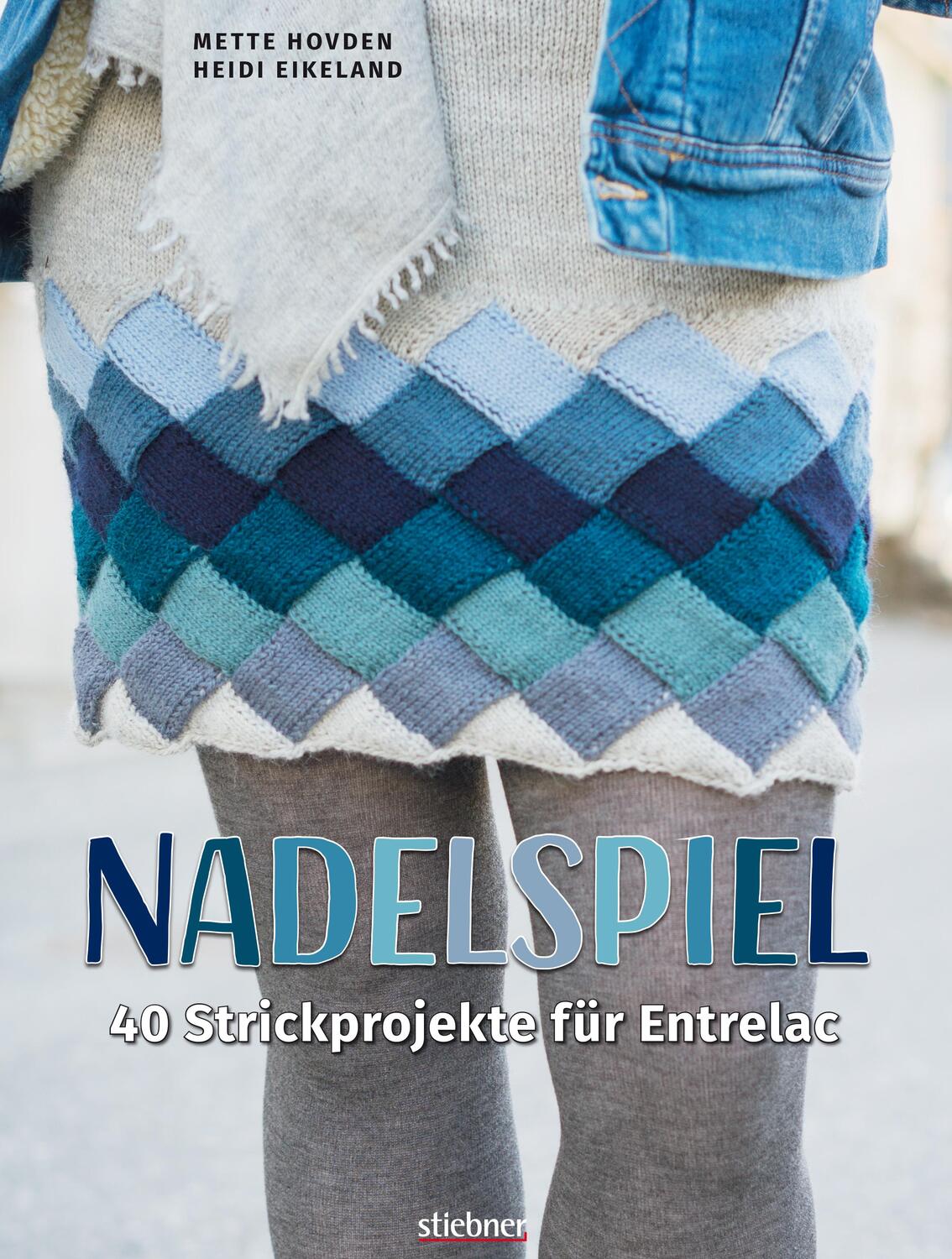 Cover: 9783830720805 | Nadelspiel | 40 Strickprojekte für Entrelac | Mette Hovden (u. a.)