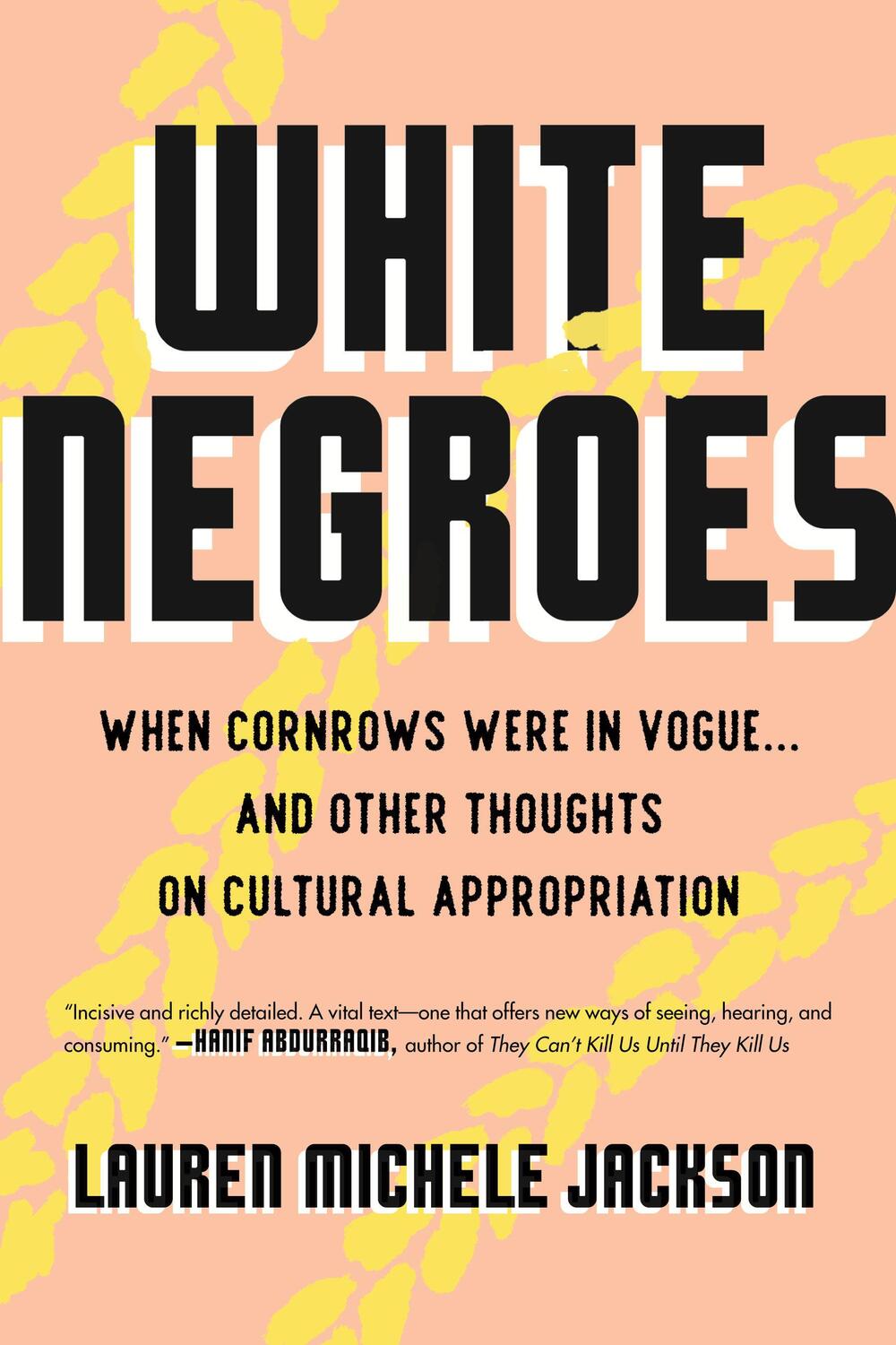 Cover: 9780807002735 | White Negroes: When Cornrows Were in Vogue ... and Other Thoughts...