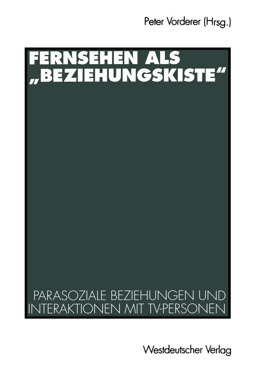 Cover: 9783531128962 | Fernsehen als "Beziehungskiste" | Peter Vorderer | Taschenbuch | 1996