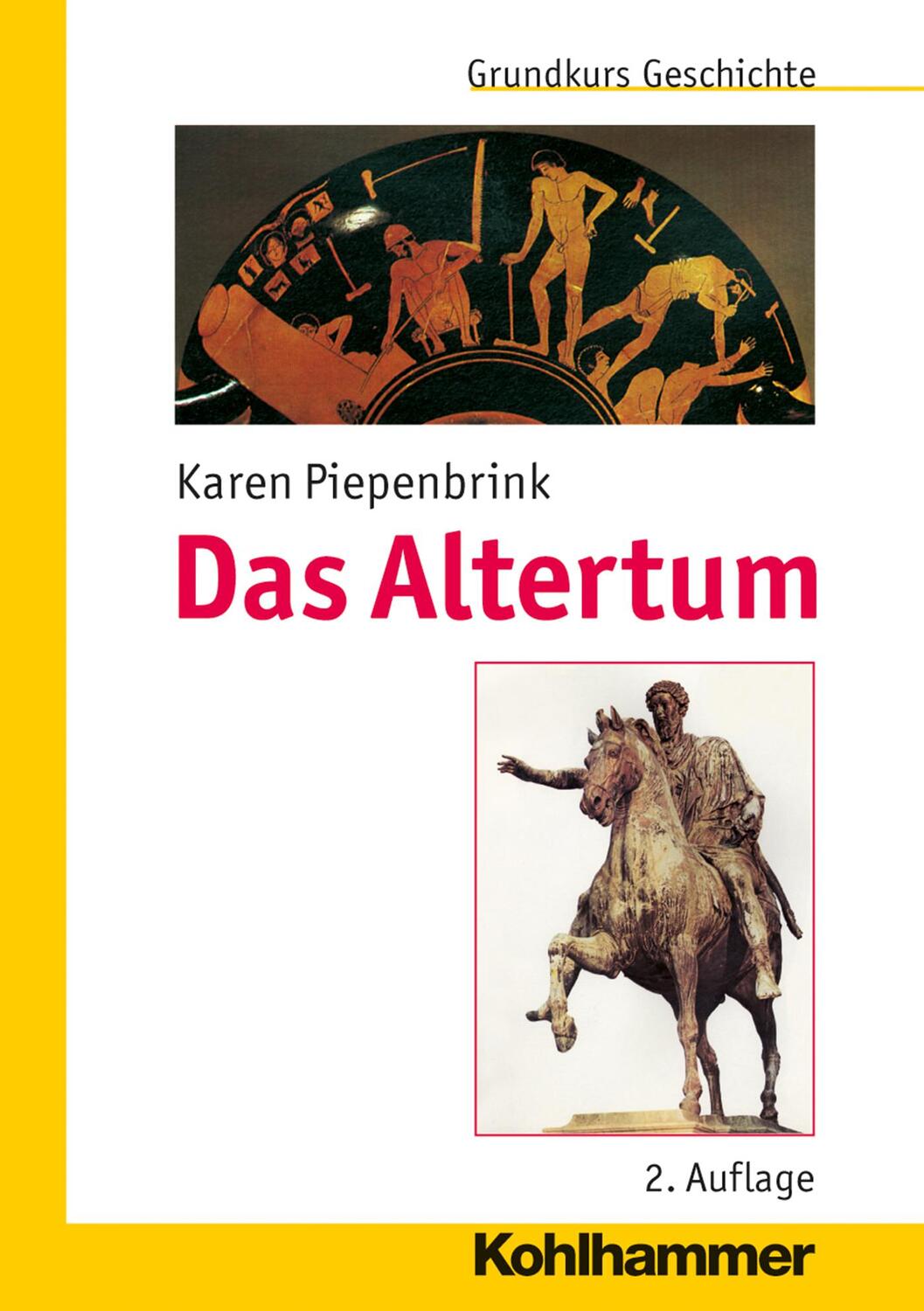 Cover: 9783170255685 | Das Altertum | Karen Piepenbrink | Taschenbuch | Grundkurs Geschichte