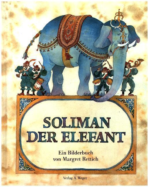 Cover: 9788865631669 | Soliman der Elefant | Ein Bilderbuch | Margret Rettich | Taschenbuch