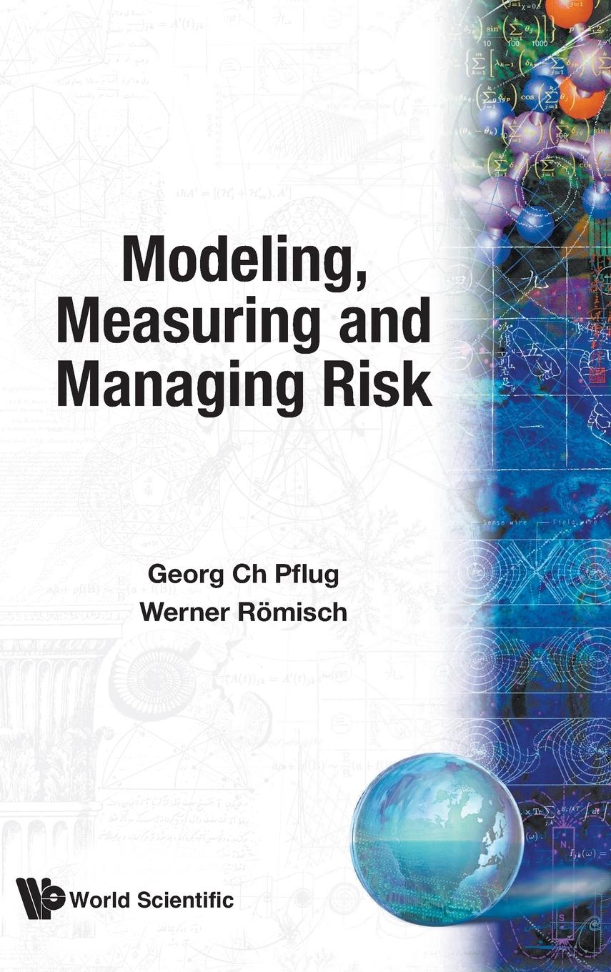 Cover: 9789812707406 | MODELING,MEASURING &amp; MANAGING RISK | Georg Ch Pflug &amp; Werner Romisch