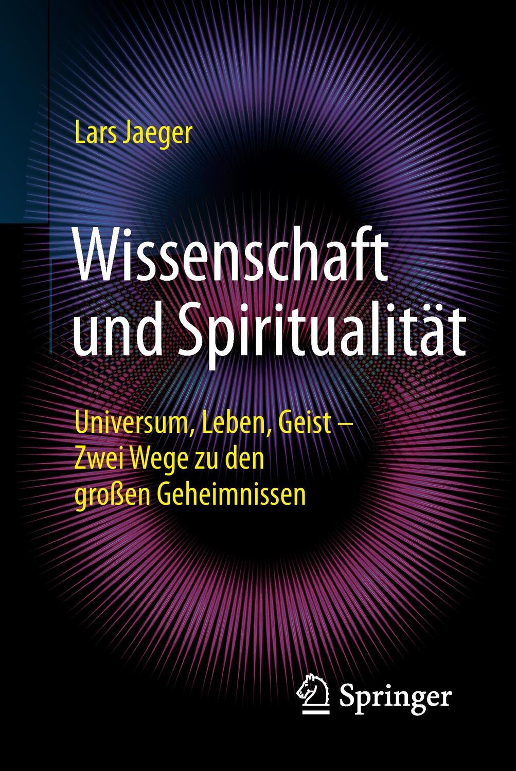 Cover: 9783662502839 | Wissenschaft und Spiritualität | Lars Jaeger | Taschenbuch | Paperback