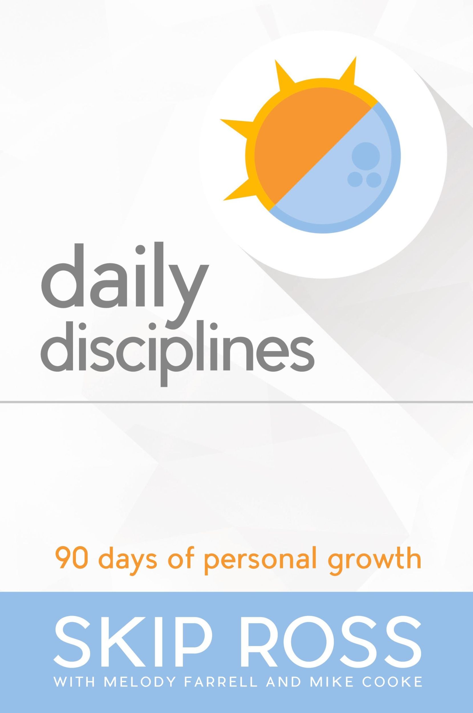 Cover: 9780991448968 | Daily Disciplines | 90 DAYS OF PERSONAL GROWTH | Skip Ross (u. a.)